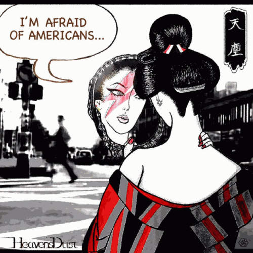 Heavensdust : I'm Afraid of Americans